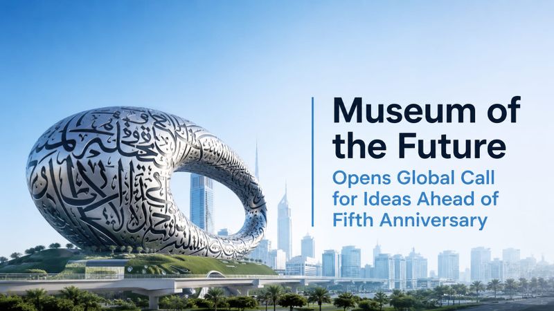 Museum of the Future Opens Global Call for Ideas