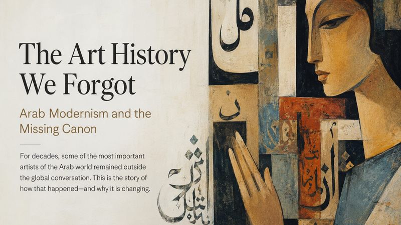 Editorial artwork inspired by Arab Modernism, featuring a stylised figure, Arabic calligraphy and abstract geometric elements symbolising the rediscovery of overlooked artists and cultural histories.